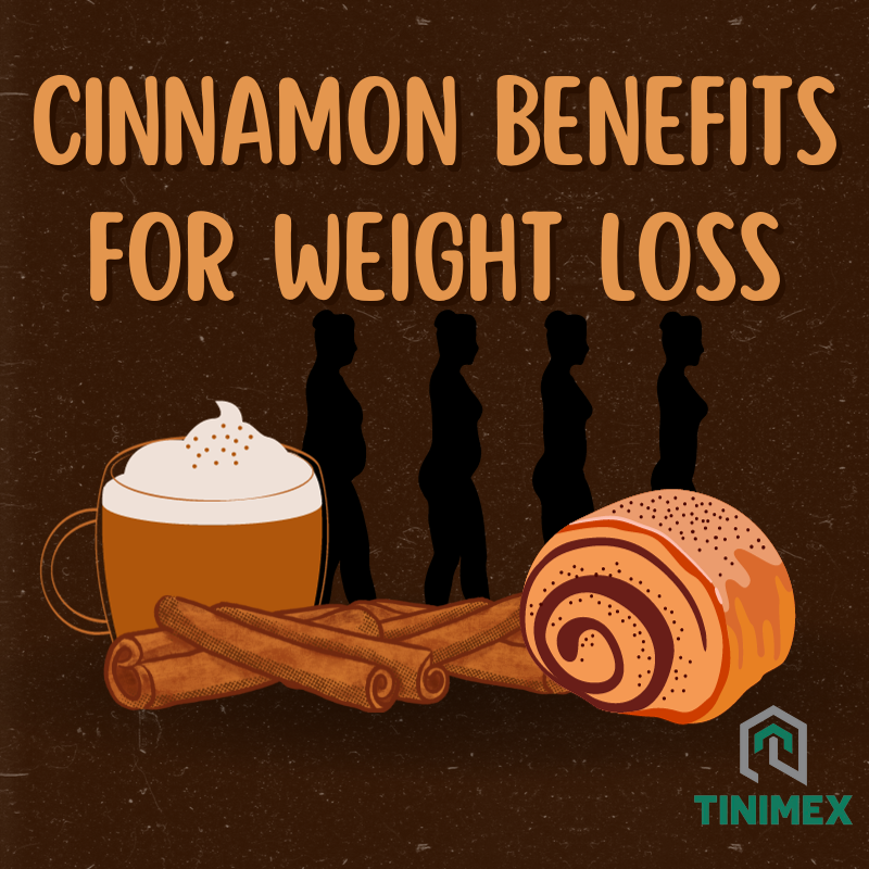 The Science Behind Cinnamon Benefits for Weight Loss TINIMEX Chất